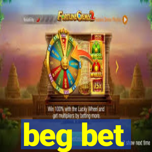 beg bet